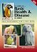 Guide to Basic Health & Disease in Birds: Their Management, Care & Well Being