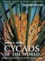 Cycads of the World: Ancient Plants in Today's Landscape, Second Edition