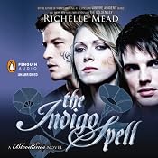 The Indigo Spell: A Bloodlines Novel, Book 3 | Richelle Mead