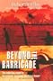 Beyond the Barricade