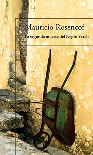 La segunda muerte del Negro Varela (Spanish Edition)