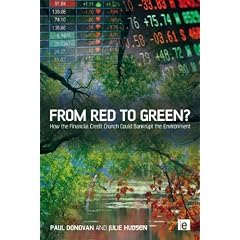 From Red to Green?: How the Financial Credit Crunch Could Bankrupt the Environment
