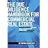 The Due Diligence Handbook For Commercial Real Estate: A Proven System To Save Time, Money, Headaches And Create Value When Buying Commercial Real Estate (REVISED AND UPDATED EDITION)