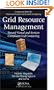 Grid Resource Management: Toward Virtual and Services Compliant Grid Computing (Chapman and Hall/CRC Numerical Analysis and Scientific Computation Series)
