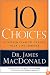 10 Choices: A Proven Plan to Change Your Life Forever