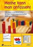 Mathe kann man anfassen!: 225 Ideen und Materialien f&uuml;r den handlungsorientierten Anfangsunterricht - Virginia E. Johnson