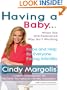Having a Baby...When the Old-Fashioned Way Isn't Working: Hope and Help for Everyone Facing Infertility