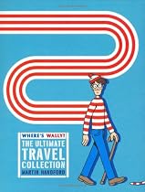 Where's Wally? The Ultimate Travel Collection: "Where's Wally?" WITH "Where's Wally Now?" AND "Where's Wally? The Fantastic ... AND "Where's Wally? The Wonder Book"