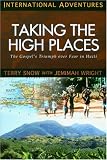 Taking the High Places: The Gospel's Triumph Over Fear in Haiti (International Adventures) (International Adventure)