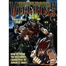 Manga Mania Villains: How to Draw the Dastardly Characters of Japanese Comics