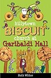 Hillytown Biscuit Church at Garibaldi Hall