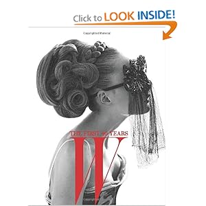 W: The First 40 Years Stefano Tonchi, Christopher Bagley and John B. Fairchild