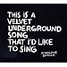 This is a Velvet Underground song that I'd like to sing