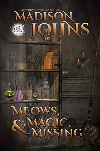 Meows, Magic & Missing (Lake Forest Witches Book 3)