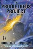 The Prometheus Project: Trapped