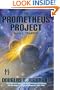 The Prometheus Project: Trapped