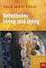 Bettelheim: Living and Dying. (Comtemporary Psychoanalytic Studies)