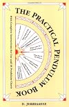 Practical Pendulum Book: With Instructions for Use and 38 Pendulum Charts