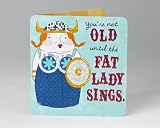 Fat Lady Sings Birthday Card