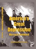 America's Great Depression (LvMI)