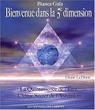 Revue Les Editions des 3 Monts  / Bienvenue dans la 5e dimension : La Quintessence de l'Etre, Ultime secret de l'Ascension