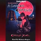 A Darker Crimson: Crimson City, Book 4 | [Carolyn Jewel]