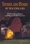 Stones and Bones of New England: A Guide to  Unusual, Historic, and Otherwise Notable Cemeteries