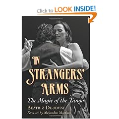 In Strangers Arms: The Magic of the Tango
