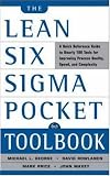The Lean Six Sigma Pocket Toolbook: A Quick Reference Guide to 100 Tools for Improving Quality and Speed