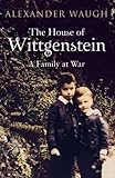 The house of Wittgenstein : a family at war