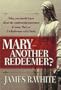 Mary--Another Redeemer?
