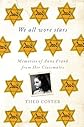 We All Wore Stars: Memories of Anne Frank from her Classmates