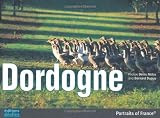 Dordogne (Portraits of France)