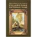 Myth and History in the Creation of Yellowstone National Park