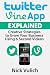 Twitter Vine App Explained: Creative Strategies to Grow Your Business Using 6 Second Videos