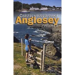 Coastal Walks Around Anglesey: 15 New Walks Exploring the Islands Wild and Beautiful Coastline v. 2: 15 New Walks Exploring the Islands Wild and Beautiful Coastal Coastline v. 2