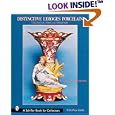 Distinctive Limoges Porcelain: Objets d'Art, Boxes, and Dinnerware by  Keith Waterbrook-Clyde, Thomas Waterbrook Clyde, Thomas Waterbrook-Clyde, and Thomas