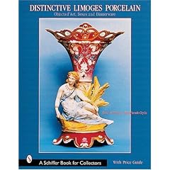 Distinctive Limoges Porcelain: Objets d'Art, Boxes, and Dinnerware by Keith Waterbrook-Clyde and Thomas