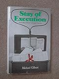 Stay of execution, and other stories of legal practice