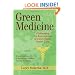 Green Medicine: Challenging the Assumptions of Conventional Health Care