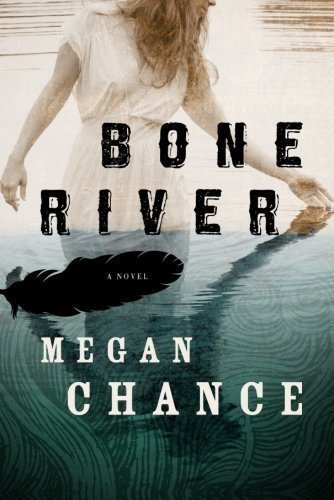 Bone River by Chance, Megan (2012) Paperback