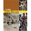 Eddy Merckx, l'�pop�e : Les tours de France d'un champion unique