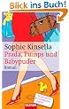 Prada, Pumps und Babypuder: Roman