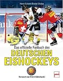 Das offizielle Buch des Deutschen Eishockeys: Vorwort von Erich K�hnhackl