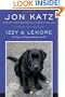 Izzy & Lenore: Two Dogs, an Unexpected Journey, and Me