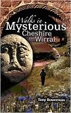 Walks in mysterious Cheshire and Wirral : circular walks through Cheshire and Wirral's historic countryside