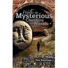 Walks in Mysterious Cheshire and Wirral: Fourteen Circular Walks Through Cheshire and Wirral's Historic Countryside