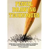 Pencil Drawing Techniques ~ David Lewis