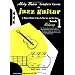 Mickey Baker's Complete Course in Jazz Guitar: Book 1