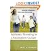 Authentic Parenting in a Postmodern Culture: Practical Help for Shaping Your Children's Hearts, Minds, and Souls